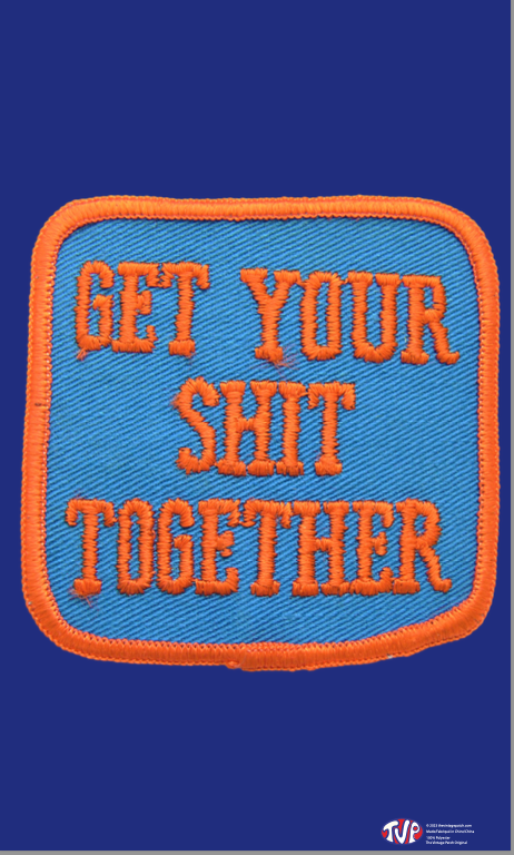 Get Your Shit Together TVP Flag