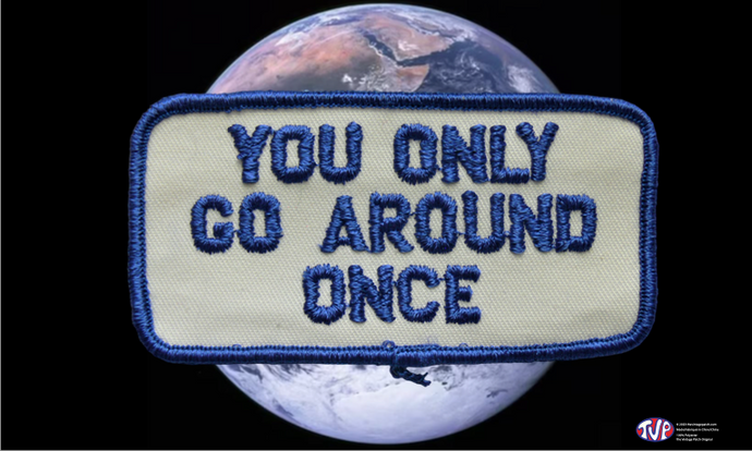 You Only Go Around Once TVP Flag