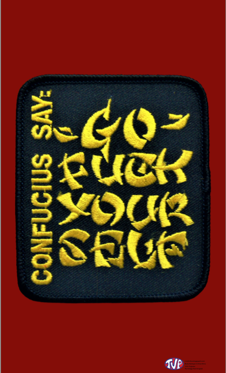 Confucius Say Go Fuck Yourself TVP Flag