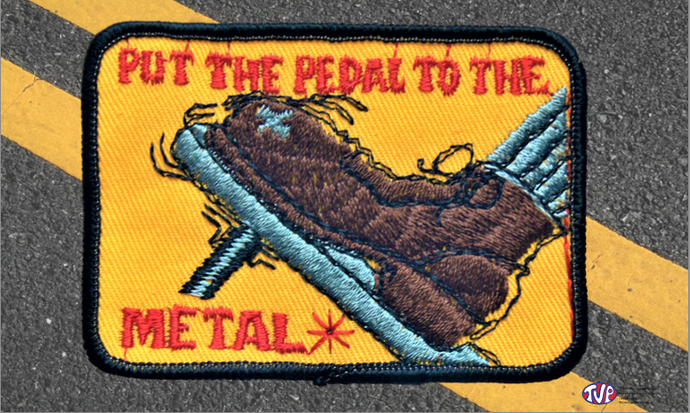 Put The Pedal To The Metal TVP Flag