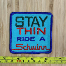 Load image into Gallery viewer, Stay Thin Ride A Schwinn Vintage Patch
