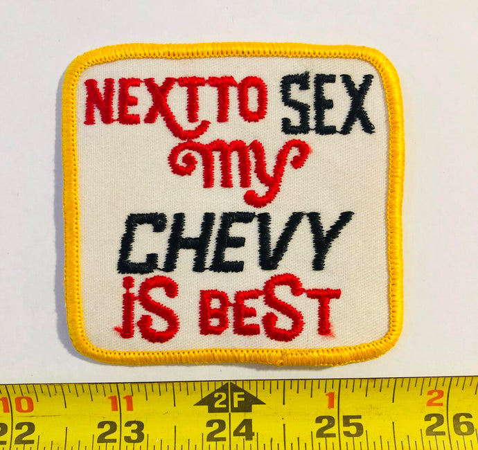 Next to Sex My Chevy is Best Vintage Patch