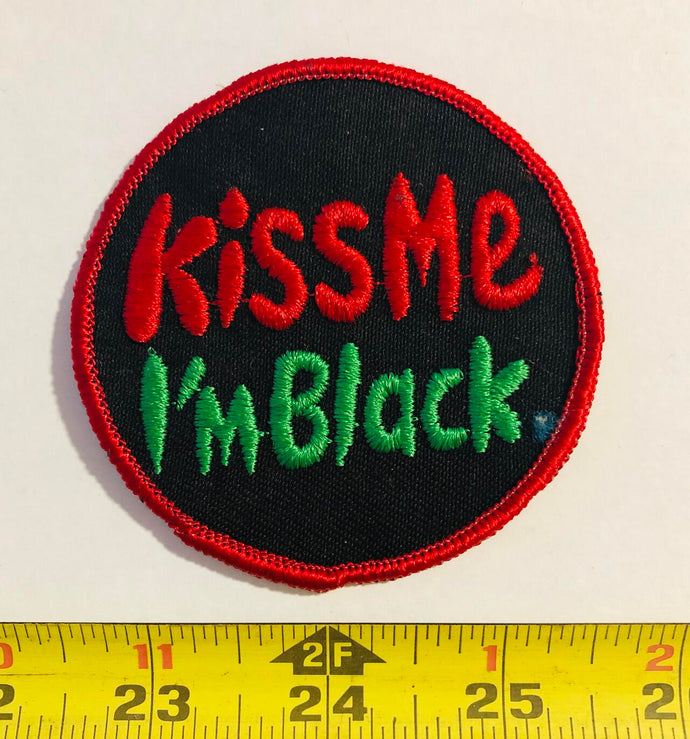 Kiss Me I'm Black Vintage Patch