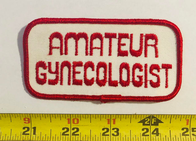 Amateur Gynecologist Vintage Patch