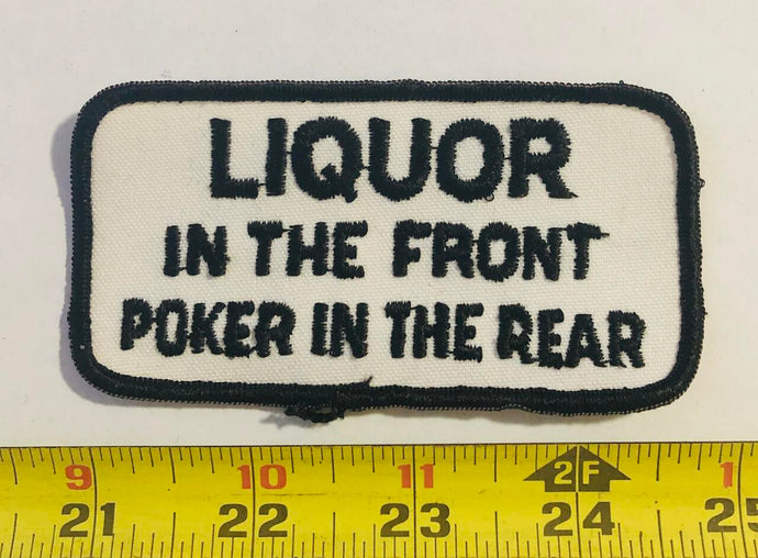 Liqour In The Front Poker In The Rear Vintage Patch