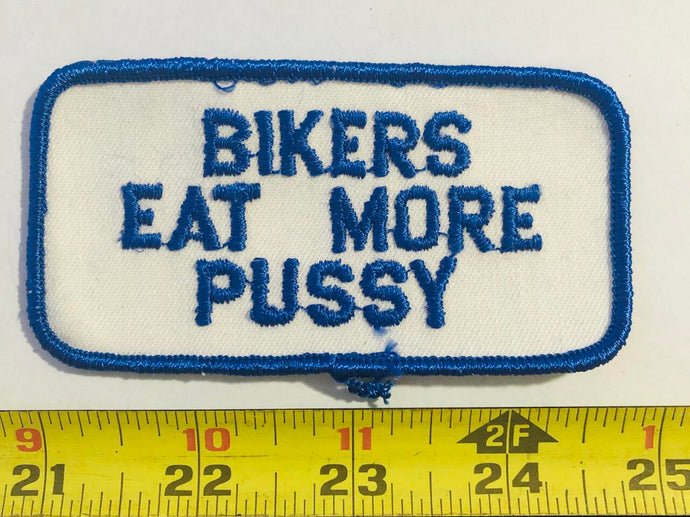 Bikers Eat More Pussy Vintage Patch