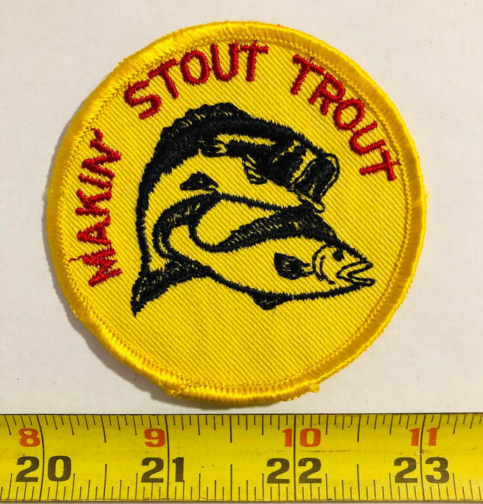 Makin' Stout Trout Vintage Patch