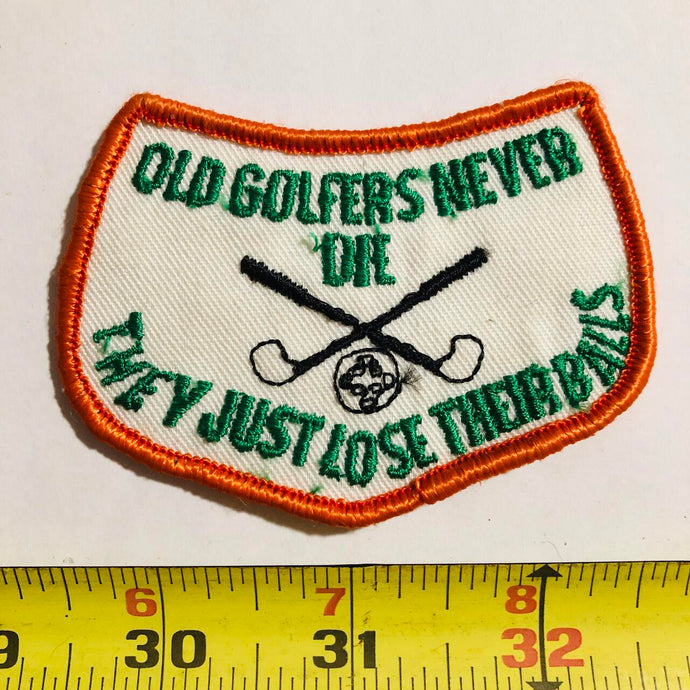 Old Golfers Never Die Vintage Patch