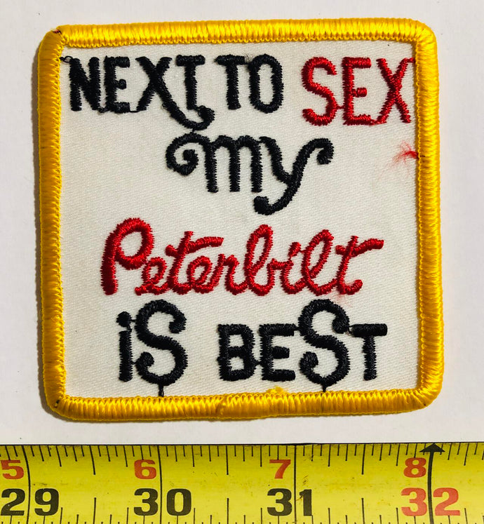 Next to Sex My Peterbilt is Best Vintage Patch